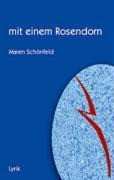 mit einem Rosendorn