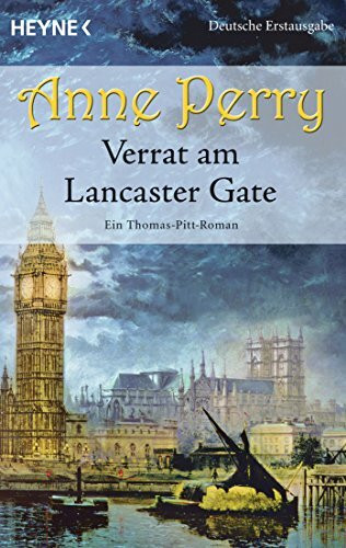 Verrat am Lancaster Gate: Ein Thomas-Pitt-Roman (Die Thomas & Charlotte-Pitt-Romane, Band 31)