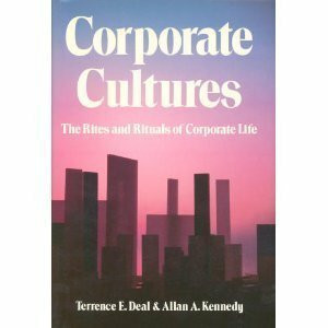 Corporate Cultures: The Rites And Rituals Of Corporate Life