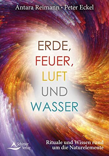 Erde, Feuer, Luft und Wasser: Rituale und Wissen rund um die Naturelemente