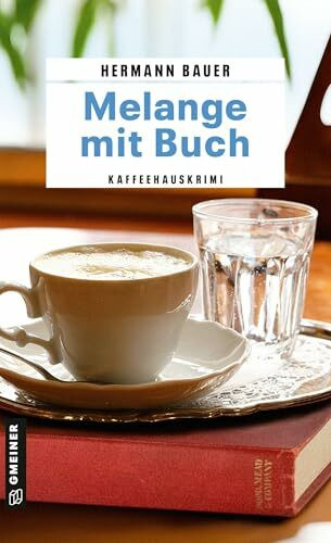 Melange mit Buch: Kaffeehauskrimi (Chefober Leopold W. Hofer)