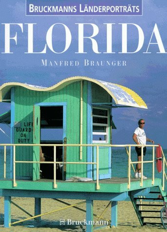 Florida: Mit herausnehmbarem Reisebegleiter (Bruckmanns Länderporträts)