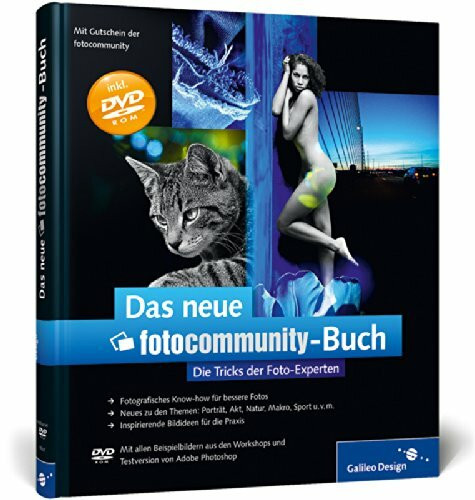 Das neue fotocommunity-Buch: Die Tricks der Foto-Experten (Galileo Design)