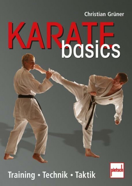 Karate basics: Training . Technik . Taktik