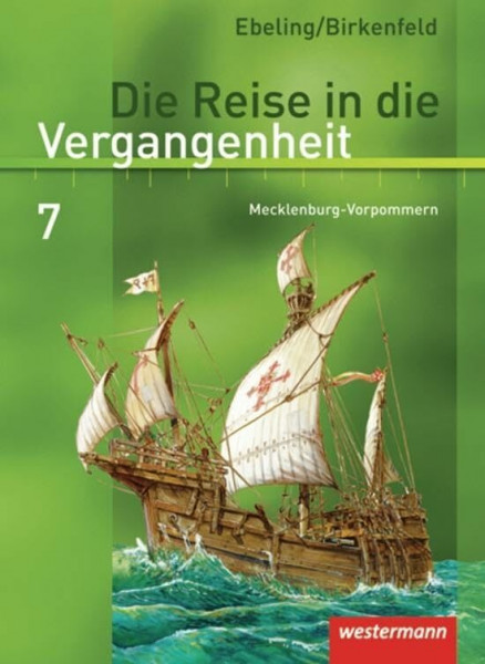 Die Reise in die Vergangenheit - Ausgabe 2008 für Mecklenburg-Vorpommern: Schülerband 7