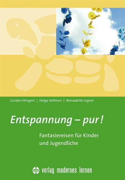 Entspannung - pur!: Fantasiereisen für Kinder und Jugendliche