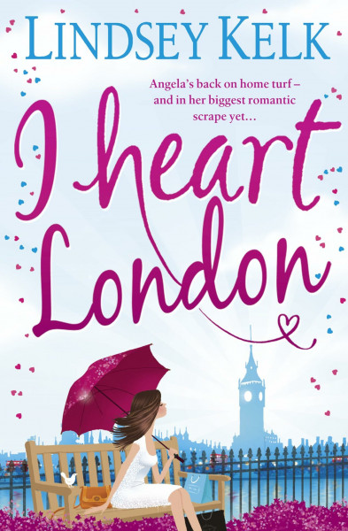 I Heart London: Hilarious, heartwarming and relatable: escape with this bestselling romantic comedy (I Heart Series, Band 5)