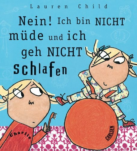Nein! Ich bin nicht müde und ich gehe nicht schlafen