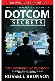 DotCom Secrets: The Underground Playbook for Growing Your Company Online (1st Edition)