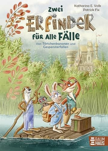 Zwei Erfinder für alle Fälle - Von Törtchenkanonen und Gespensterfallen: Ein fantasievolles Buch für kleine Erfinder:innen ab 5 Jahren (Vorlesen)