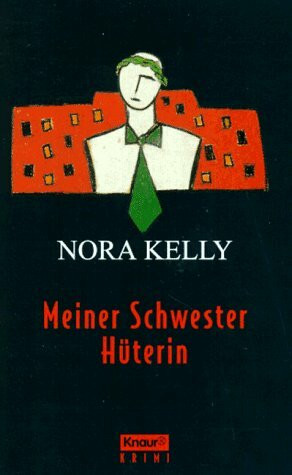 Meiner Schwester Hüterin (Knaur Taschenbücher. Romane, Erzählungen)
