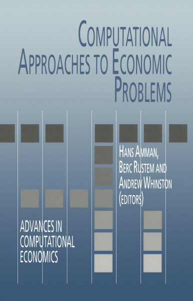 Computational Approaches to Economic Problems (Advances in Computational Economics, Band 6)