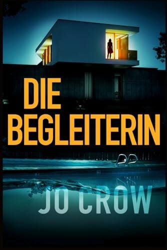 Die Begleiterin: Ein packender Psychothriller