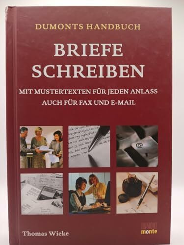 DuMonts Handbuch Briefe schreiben: Mit Musterbriefen für jeden Anlass - auch für Faxe, E-Mails, SMS