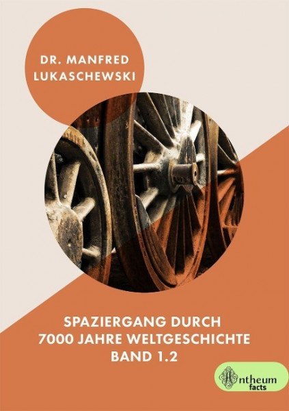 Spaziergang durch 7000 Jahre Weltgeschichte