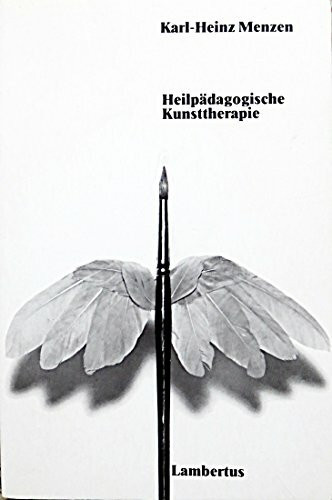 Heilpädagogische Kunsttherapie. Methode und Praxis