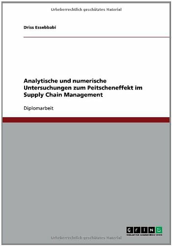Analytische und numerische Untersuchungen zum Peitscheneffekt im Supply Chain Management