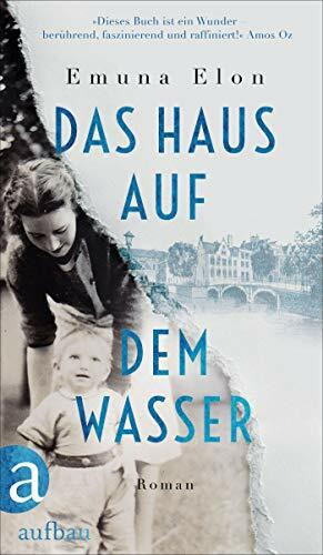 Das Haus auf dem Wasser: Roman