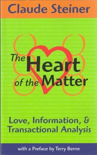 The heart of The matter: Love, Information and Transactional Analysis by Claude Steiner (2009) Taschenbuch The heart of The matter: Love, Information and Transactional Analysis by Claude Steiner (2009) Taschenbuch