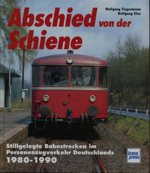 Abschied von der Schiene 1980 - 1990