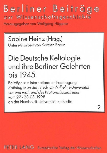 Die Deutsche Keltologie und ihre Berliner Gelehrten bis 1945