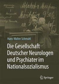 Die Gesellschaft Deutscher Neurologen und Psychiater im Nationalsozialismus