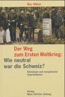 Der Weg zum Ersten Weltkrieg: Kleinstaat Schweiz und europäischer Imperialismus 1860-1918