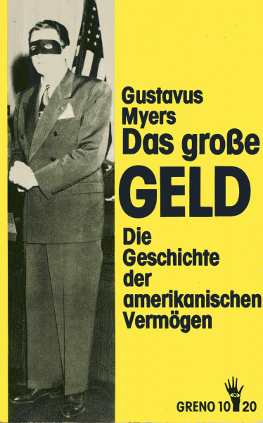 Das große Geld - Die Geschichte der amerikanischen Vermögen
