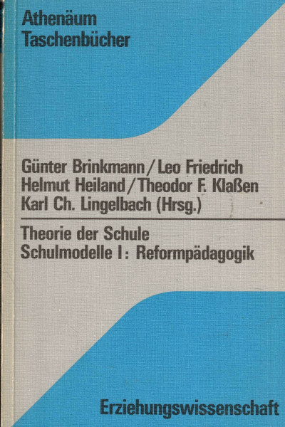 Theorie der Schule. Schulmodelle I. Reformpädagogik.