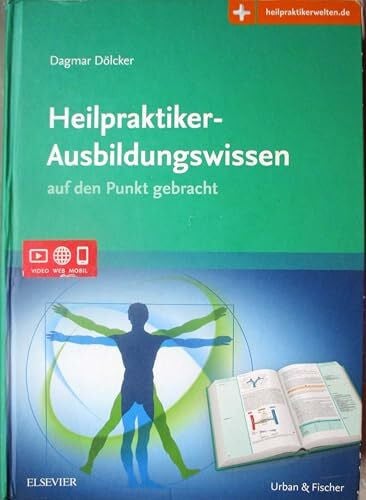 Heilpraktiker-Ausbildungswissen: auf den Punkt gebracht Mit Zugang zur Medizinwelt