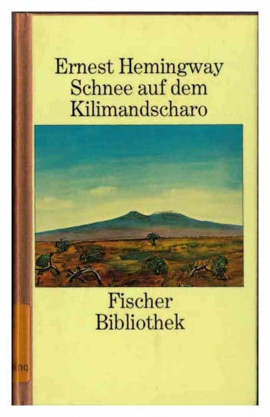 Schnee auf dem Kilimandscharo - Das kurze glückliche Leben des Francis Macomber. 2 Stories