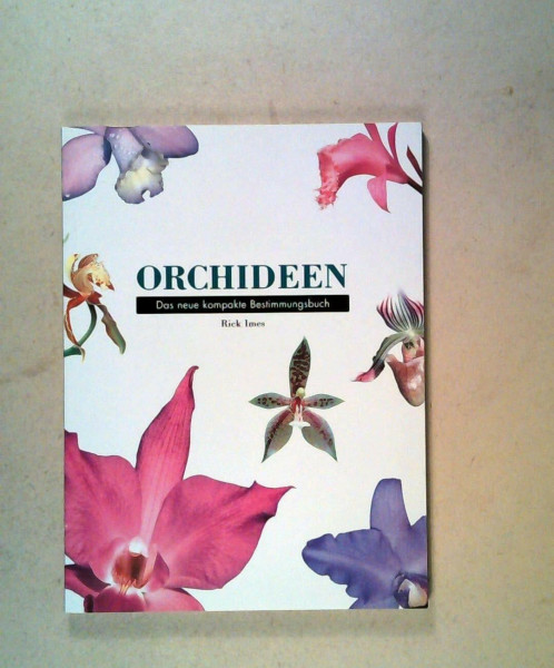 Orchideen. Das neue kompakte Bestimmungsbuch