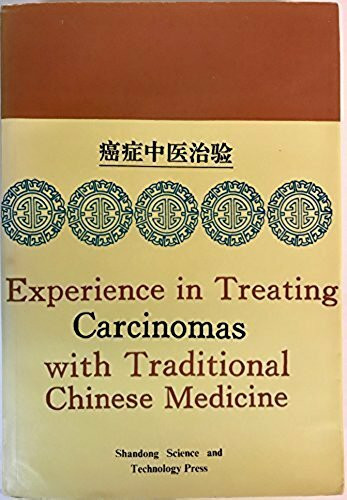 Experience in Treating Carcinomas With Traditional Chinese Medicine