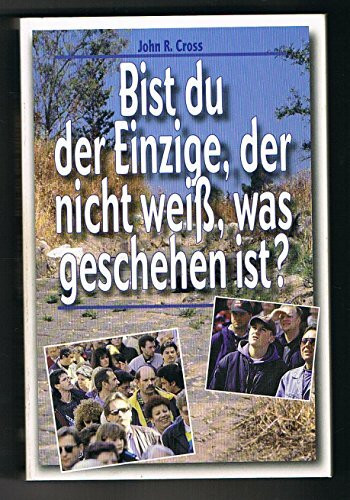 Bist du der Einzige, der nicht weiß, was geschehen ist?