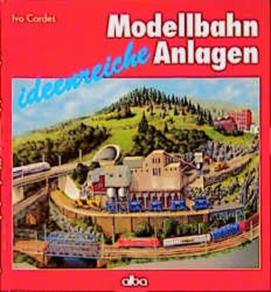 Modellbahn - ideenreiche Anlagen