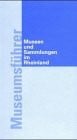 Museumsführer - Museen und Sammlingen im Rheinland [Taschenbuch].