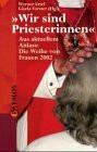 Wir sind Priesterinnen: Aus aktuellem Anlass: Die Weihe von Frauen 2002