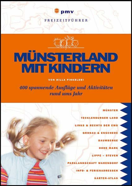 Münsterland mit Kindern: 400 spannende Ausflüge und Aktivitäten rund ums Jahr (Freizeitführer mit Kindern)