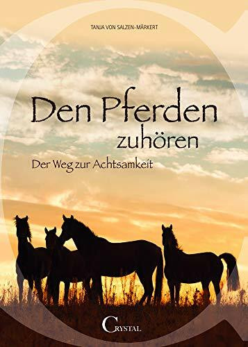 Den Pferden zuhören: Der Weg zur Achtsamkeit