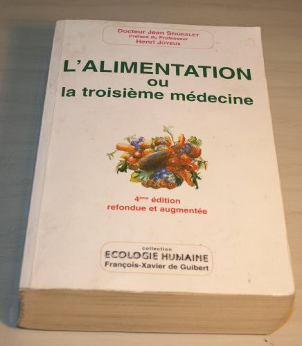 L'Alimentation ou la troisième médecine ,quatrième édition