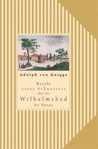 Briefe eines Schweizers über das Wilhelmsbad in Hanau