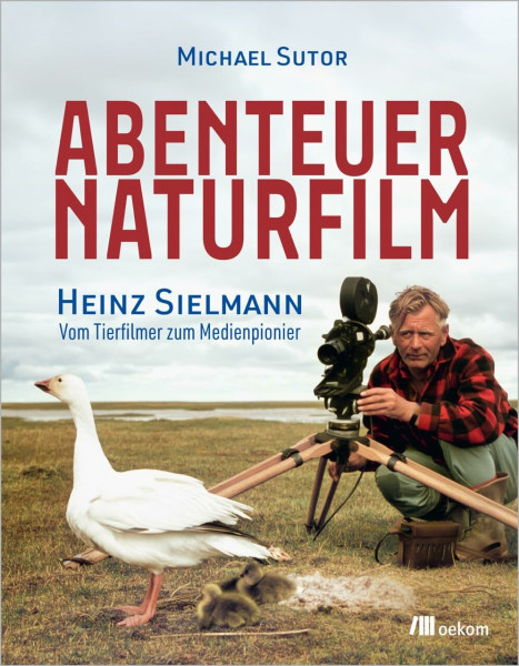 Abenteuer Naturfilm: Heinz Sielmann – Vom Tierfilmer zum Medienpionier