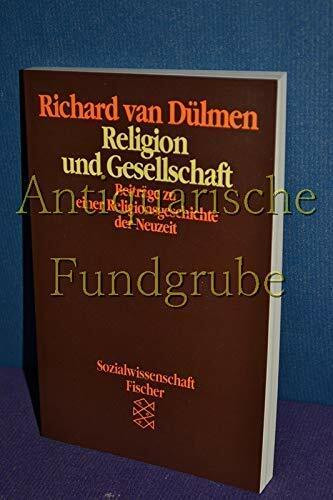 Religion und Gesellschaft: Beiträge zu einer Religionsgeschichte der Neuzeit