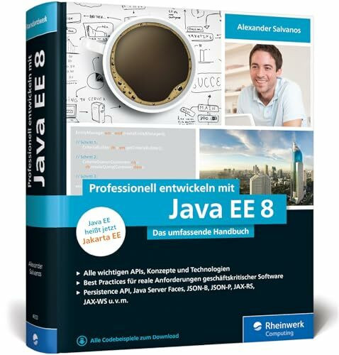 Professionell entwickeln mit Java EE 8: Das umfassende Handbuch. Aktuell zu Jakarta EE