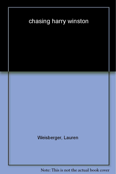 Chasing Harry Winston: A Novel
