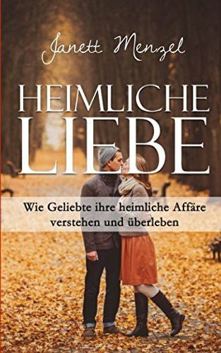 Heimliche Liebe: Wie Geliebte ihre heimliche Affäre verstehen und überleben