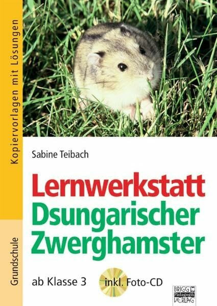 Lernwerkstatt: Dsungarischer Zwerghamster: ab Klasse 3. Kopiervorlagen mit Lösungen inkl. Foto-CD