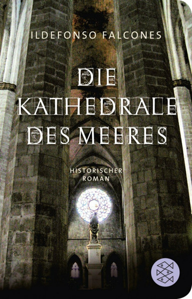 Die Kathedrale des Meeres: Historischer Roman (Fischer Taschenbibliothek, Band 51261)