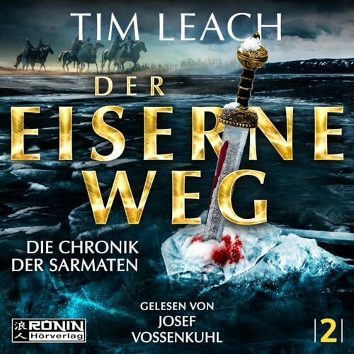 Der eiserne Weg (Die Chronik der Sarmaten)