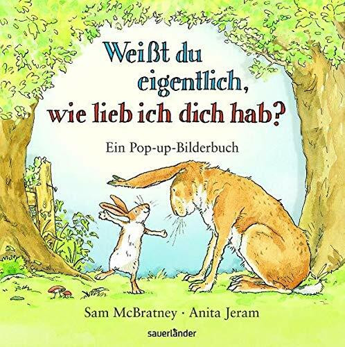 Weißt du eigentlich, wie lieb ich dich hab...? Pop-up (Weißt du eigentlich, wie lieb ich Dich hab? bei Sauerländer)